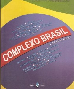 Complexo Brasil: o difícil é fazer