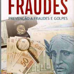 Fraudes: Prevenção a fraudes e golpes 2ª edição