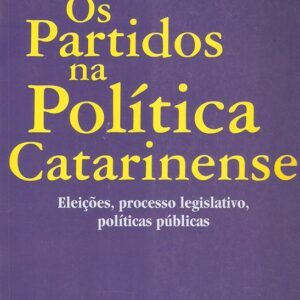 OS PARTIDOS NA POLÍTICA CATARINENSE
