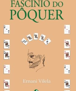 SOB O FASCÍNIO DO PÔQUER