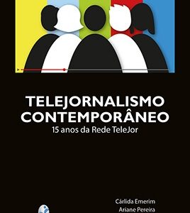 Telejornalismo Contemporâneo: 15 anos da Rede Telejor