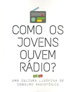 Como os jovens ouvem rádio? Uma cultura lusófona de consumo radiofônico