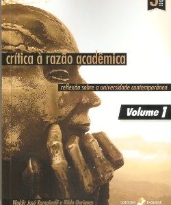 Crítica à razão acadêmica Volume 1 - 3ª edição