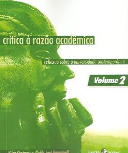 Crítica à razão acadêmica Volume 2