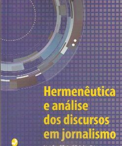 Hermenêutica e análise dos discursos em jornalismo