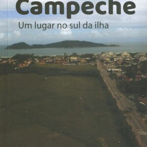 Campeche: um lugar no sul da ilha