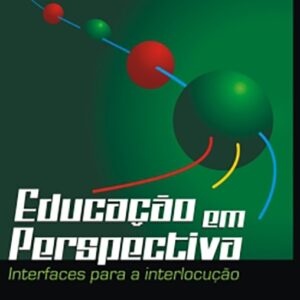 Educação em Perpectiva interfaces para a interlocução