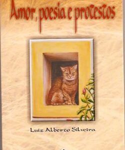 Amor, poesia e protestos