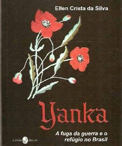 Yanka: A fuga da guerra e o refúgio no Brasil