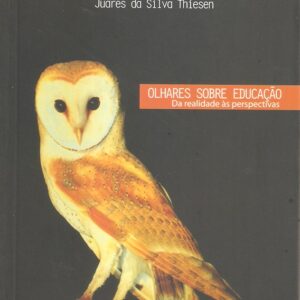 Olhares sobre Educação: Da realidade às perspectivas