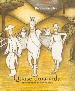 Quase uma vida - Trajetória de um ex-menino pobre, 2ª edição