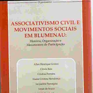Associativismo Civil e Movimentos Sociais em Blumenau: História, Organização e Mecanismos de Participação