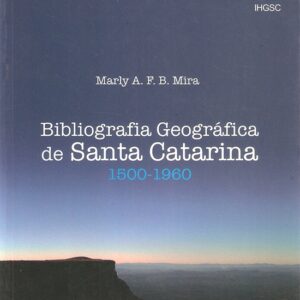 Bibliografia Geográfica de Santa Catarina 1500-1960