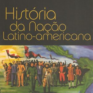 História da Nação Latino Americana 3ª edição