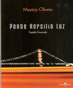 Ponte Hercílio Luz: Tragédia Anunciada - 2ª edição