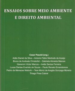 Ensaios Sobre Meio Ambiente e Direito Ambiental