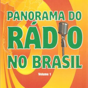 Panorama do rádio no Brasil - Volume 1