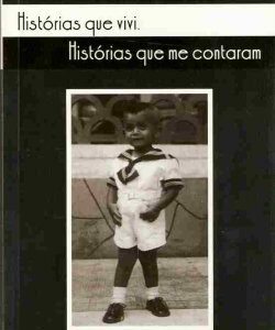 Histórias que vivi, Histórias que me contaram