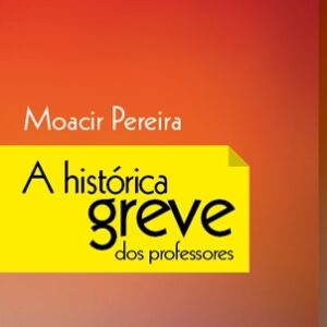A histórica greve dos professores