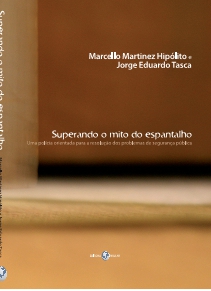 Superando o Mito do Espantalho: Uma polícia orientada para a resolução dos problemas de segurança pública