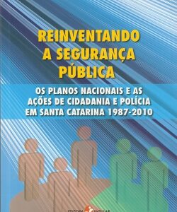 Reinventando a Segurança Pública
