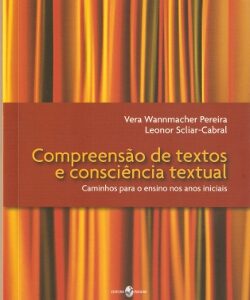 Compreensão de textos e consciência textual - Caminhos para o ensino nos anos iniciais