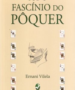 Sob o Fascínio do Pôquer – 2ª edição com Encarte Estratégico