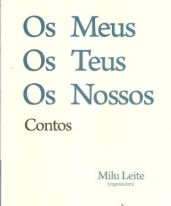 Os meus, os teus, os nossos contos