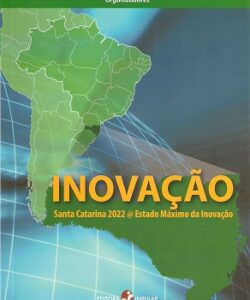 Inovação: Santa Catarina 2022 - Estado Máximo da Inovação
