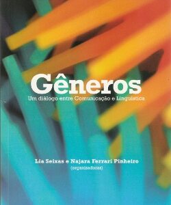 Gêneros: Um diálogo entre Comunicação e Linguística