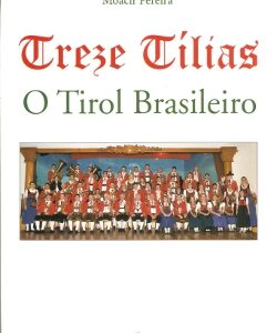 Treze Tílias - O Tirol Brasileiro