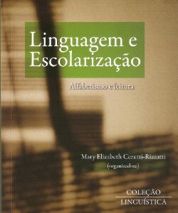 Linguagem e escolarização: alfabetismo e leitura