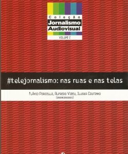 #telejornalismo: nas ruas e nas telas