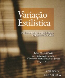 Variação estilística: reflexões teórico-metodológicas e propostas de análise