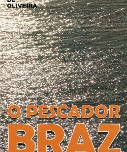 O pescador Braz