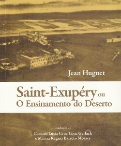 Saint-Exupéry ou O Ensinamento do Deserto