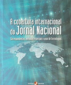 A Cobertura Internacional do Jornal Nacional