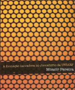 A formação inovadora no Jornalismo da UNIARP