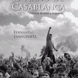 O Piano de Casablanca: Crônicas de amor e de guerra