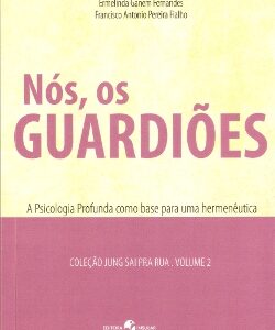 Nós, os Guardiões: A Psicologia Profunda como base para uma hermenêutica