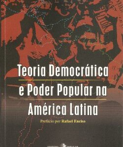 Teoria Democrática e Poder Popular na América Latina