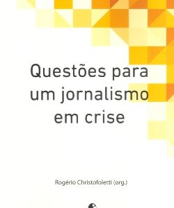 Questões para um jornalismo em crise