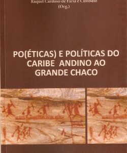 Po(éticas) e políticas do Caribe Andino ao Grande Chaco