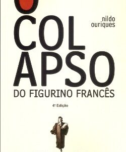 O colapso do figurino francês: Crítica às ciências sociais no Brasil 4ª edição