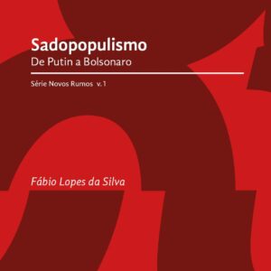Sadopopulismo: De Putin a Bolsonaro - Ebook