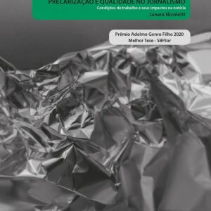Precarização e qualidade no jornalismo