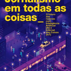Jornalismo em todas as coisas E-book