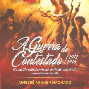 A guerra do contestado 1912 - 1916