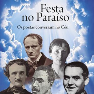 Festa no Paraíso: os poetas conversam no céu