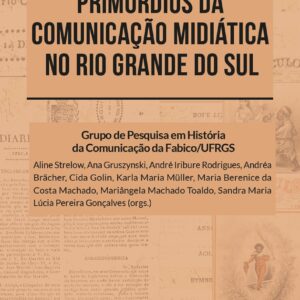 Primórdios da Comunicação Midiática no Rio Grande do Sul